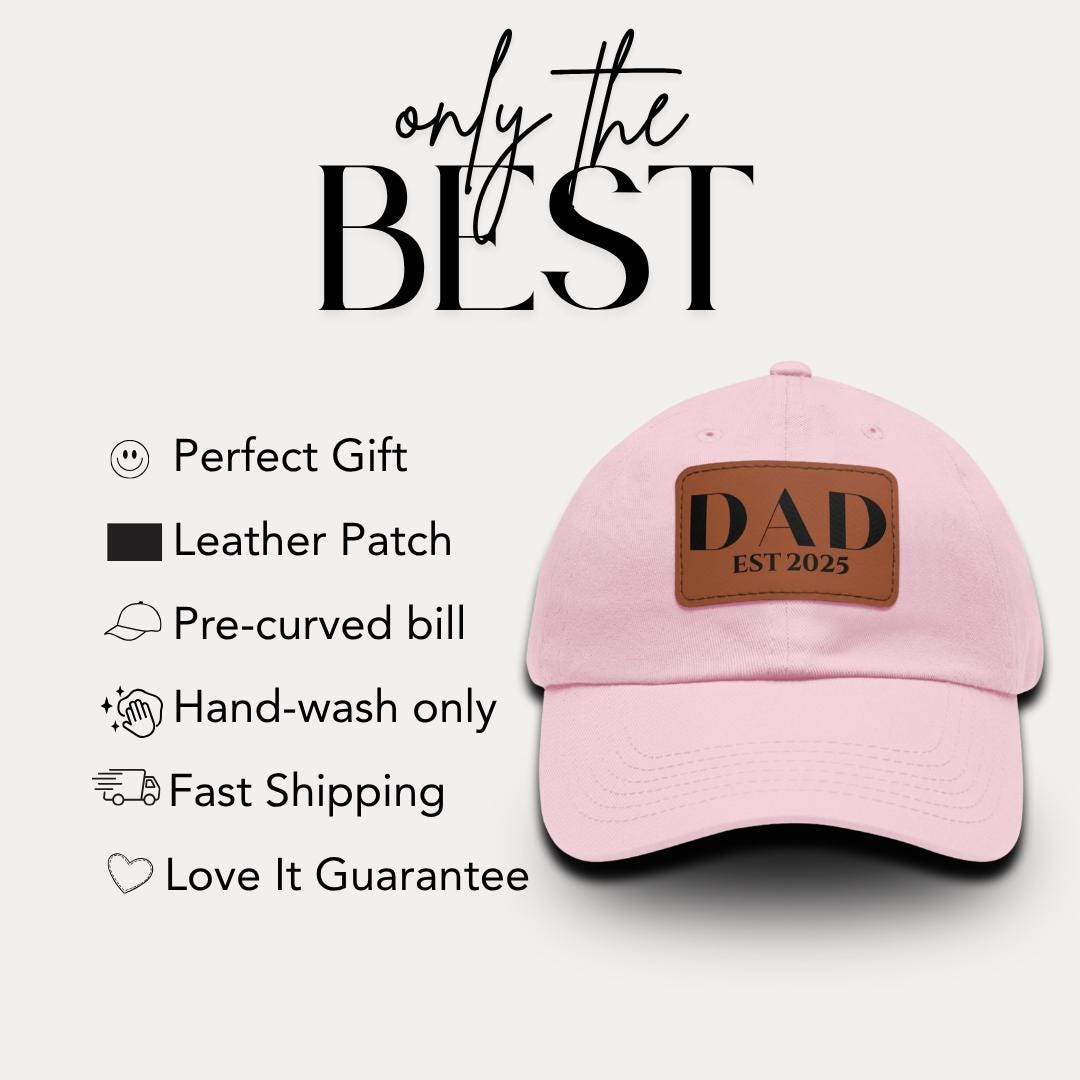 Personalized Dad Est 2025 Hat with Leather Patch Cap for Dad Gift for Fathers Day Gift for Dad Custom Dad Adjustable Hat Everyday Dad Cap