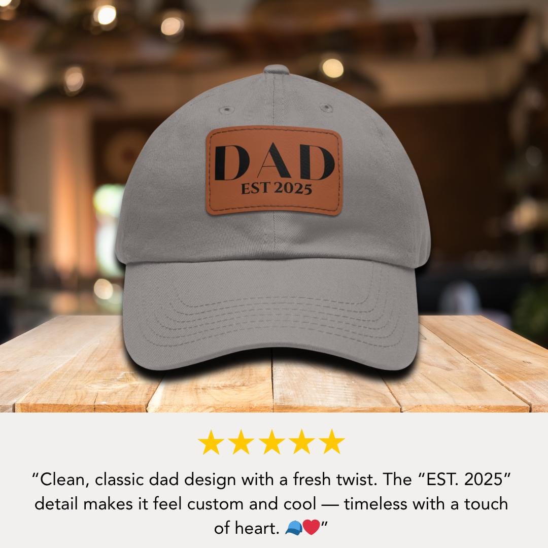 Personalized Dad Est 2025 Hat with Leather Patch Cap for Dad Gift for Fathers Day Gift for Dad Custom Dad Adjustable Hat Everyday Dad Cap