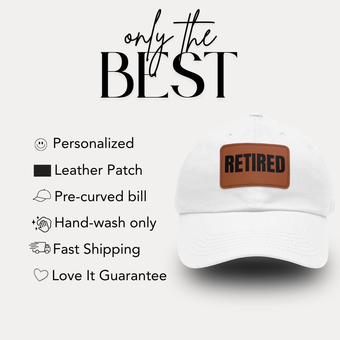 Retired Dad Hat, Leather Patch Cap, Gift for Retirees, Casual Hat for Men, Adjustable Dad Cap