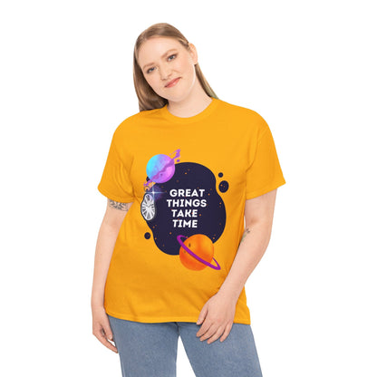 Great Things Take Time T-Shirt | Inspirational Quote Tee | Planetary Time Graphic Shirt | Motivational Apparel for Optimistic  Dreamers