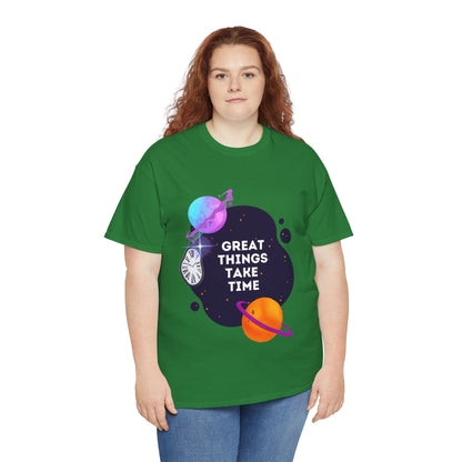 Great Things Take Time T-Shirt | Inspirational Quote Tee | Planetary Time Graphic Shirt | Motivational Apparel for Optimistic  Dreamers