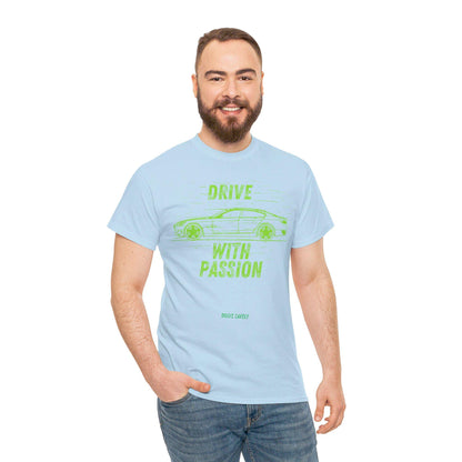 Drive with Passion and Drive Safely T-Shirt | Car Design Tees | Chill Gift Tee | Unisex Tee for Women and Men | Stylish and Responsible Wear