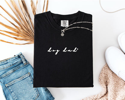 Dog Dad T-Shirt, Comfort Colors, Dog Lover Shirt, Pet Lover Shirt, Dog Dad Gift, Gift for Dog Dads, Everyday Casual Wear