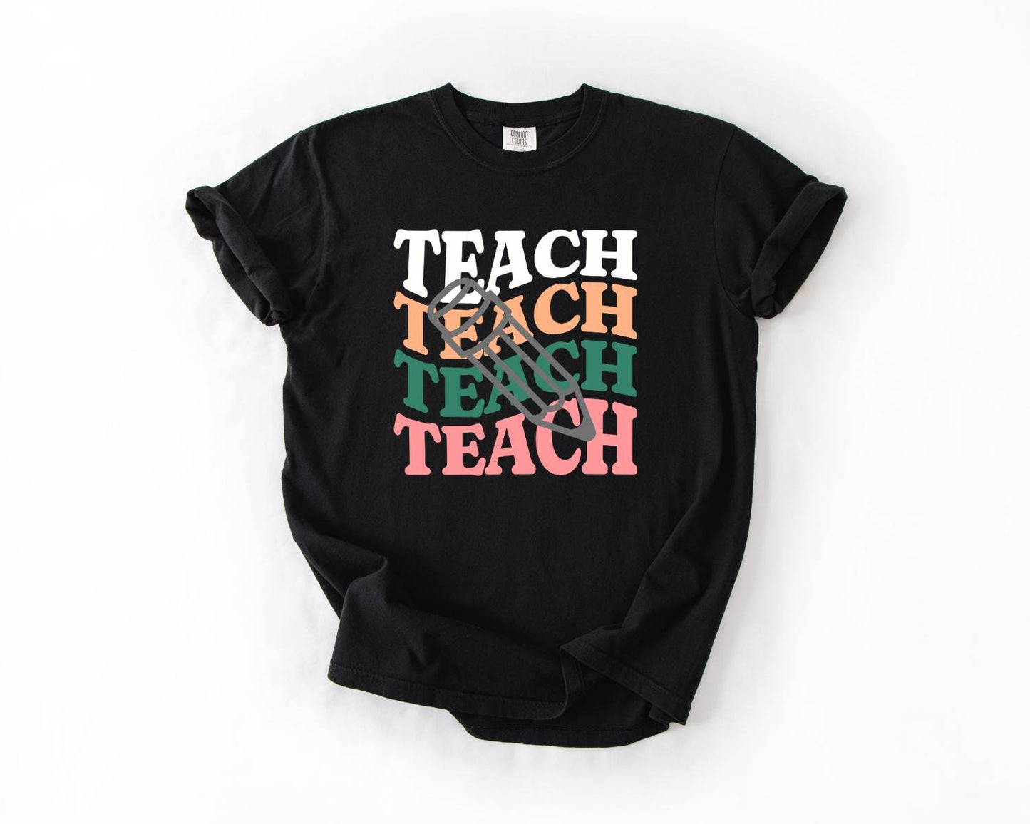 Inspirational Teach T-Shirt for Educators, Comfort Colors, Classroom Gift, Teacher Appreciation Day, Holiday, Casual Wear, Teacher Tee