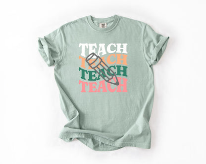Inspirational Teach T-Shirt for Educators, Comfort Colors, Classroom Gift, Teacher Appreciation Day, Holiday, Casual Wear, Teacher Tee