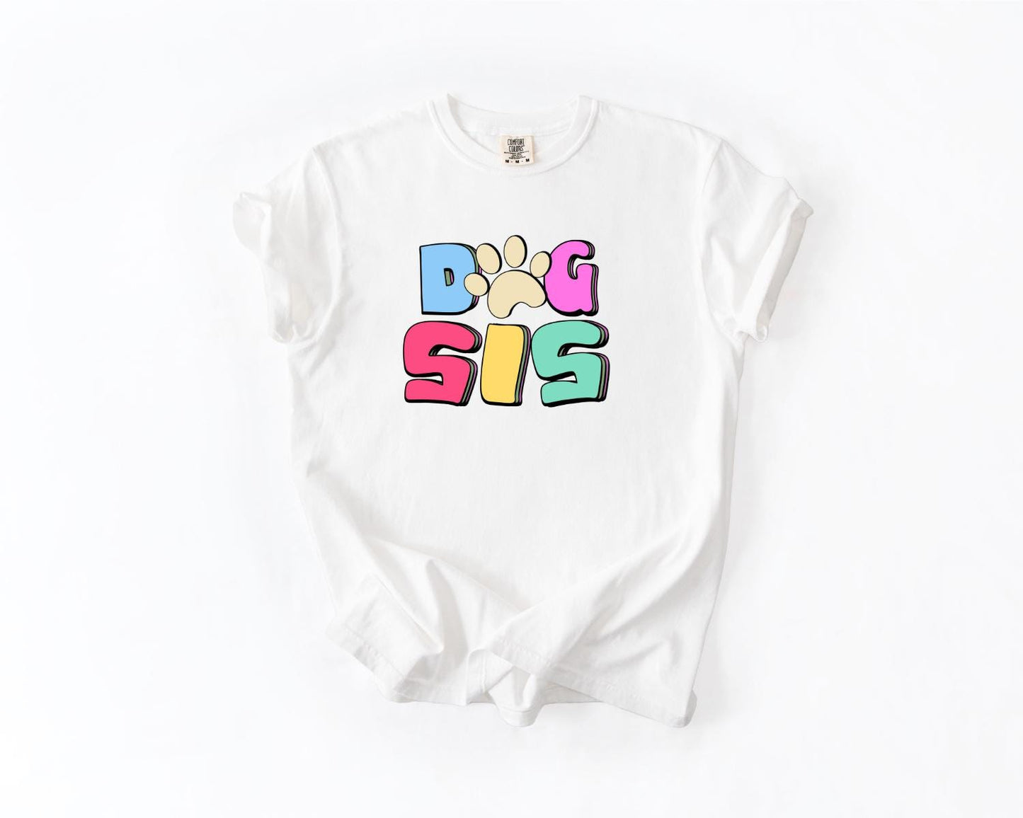 Dog Sis T-Shirt, Comfort Colors, Dog Sis Gift, Dog Sis T-Shirt, Dog Lover Gift, Pet Lover T Shirt, Dog Lover Tee