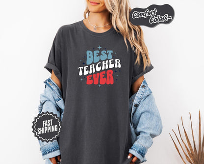 Best Teacher Ever T-Shirt, Comfort Colors, Gift for Educators, Teacher Appreciation Day, Classroom Apparel, Casual Wear, Teacher Tee