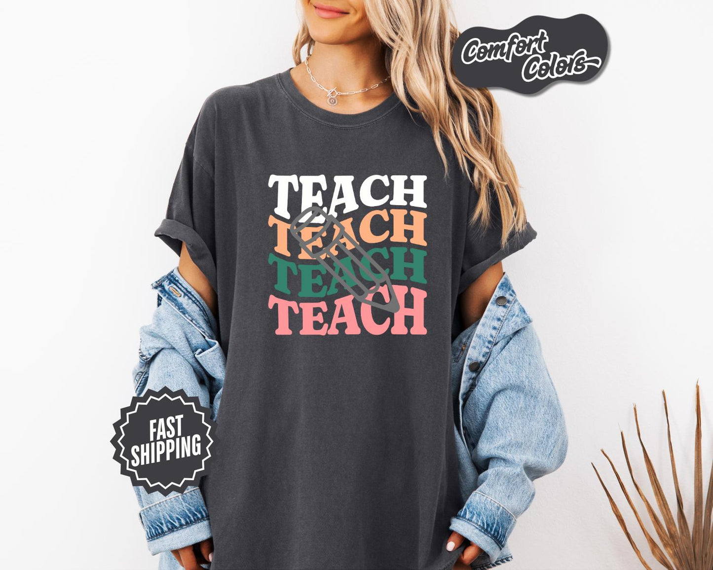 Inspirational Teach T-Shirt for Educators, Comfort Colors, Classroom Gift, Teacher Appreciation Day, Holiday, Casual Wear, Teacher Tee