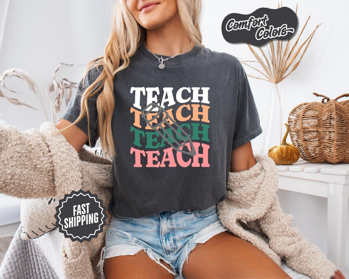 Inspirational Teach T-Shirt for Educators, Comfort Colors, Classroom Gift, Teacher Appreciation Day, Holiday, Casual Wear, Teacher Tee