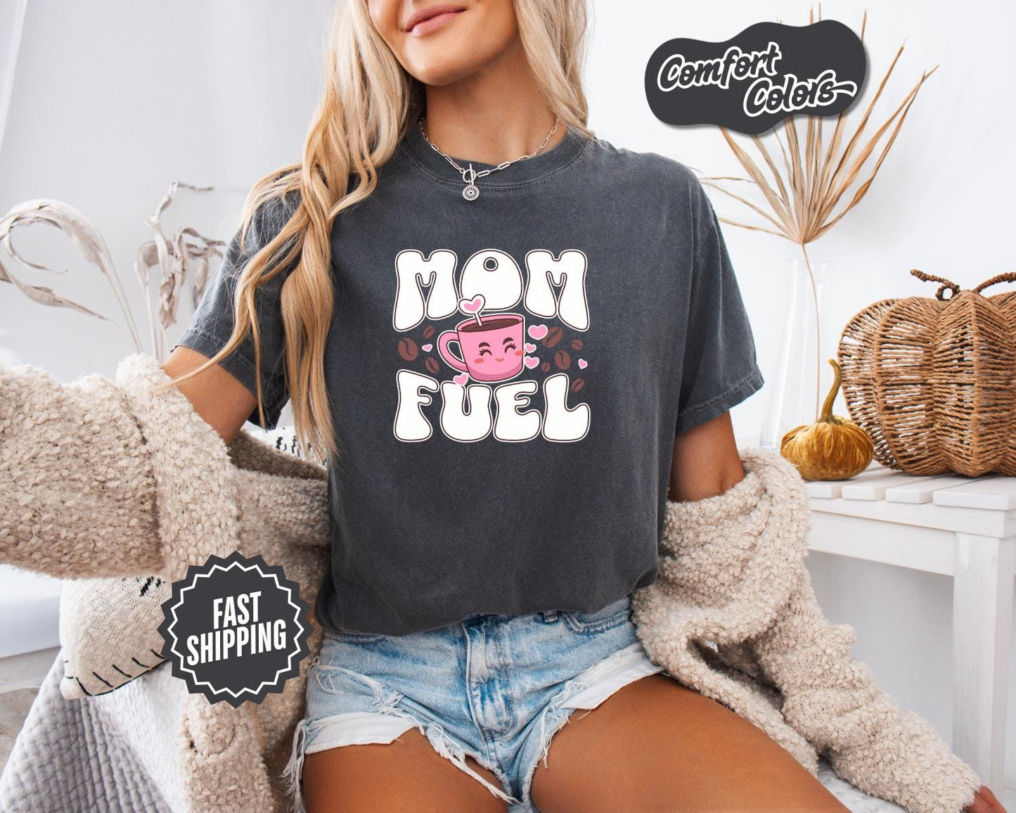 Mom Fuel T-Shirt, Comfort Colors, Cute Coffee Shirt, Mother's Day Gift, Fun Mom Tee, Coffee-Loving Moms, Mom Tee, Everyday Casual Wear