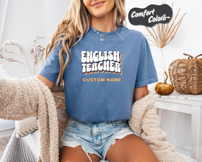 English Teacher T-Shirt, Comfort Colors, Custom Teacher Shirt, Perfect Gift for Educators, Teacher Appreciation, Back to School, Casual Wear