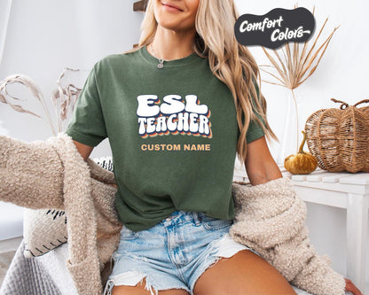 ESL Teacher T-Shirt, Comfort Colors, Custom Teacher Shirt, Teacher Gift, Back to School Apparel, Casual Wear, Teacher Appreciation Shirt