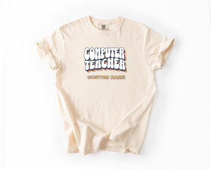 Computer Teacher T-Shirt, Comfort Colors, Custom Teacher Shirt, Cute Teacher Gift, Back to School Tee, Classroom Apparel, Teacher Shirt