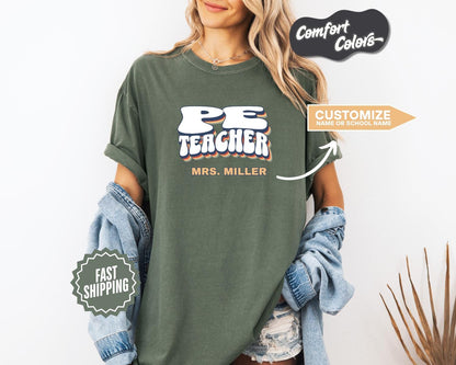 PE Teacher T-Shirt, Comfort Colors, Custom Teacher Shirt, Cute Teacher Gift, Back to School Tee, Classroom Apparel, Teacher Shirt