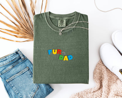 Fur Dad T-Shirt, Comfort Colors, Dad Tee, Dog Dad, Father's Day Gift, Dad Gift, Gifts For Dad, Men's Shirts - Clothing, Everyday Casual Wear