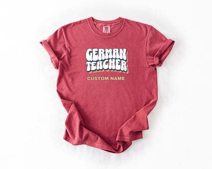 German Teacher T-Shirt, Comfort Colors, Custom Teacher Shirt, Gift for Educator, Teacher Appreciation Day, Back to School, Fun Teacher Shirt