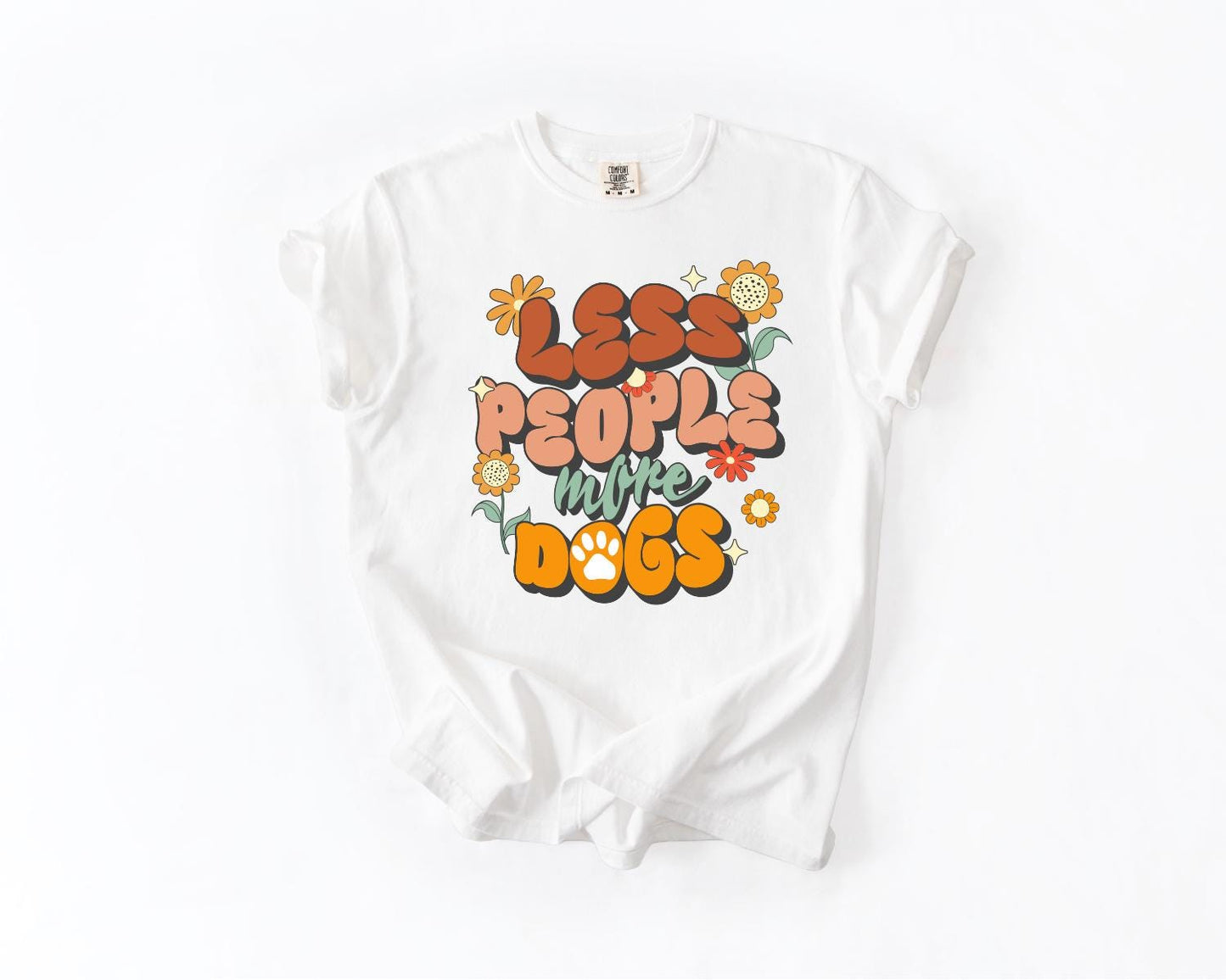 Less People More Dogs T-Shirt, Comfort Colors, Dog Shirt, Dog Lover Shirt, Dog Gift Pet Shirt, Gift For Dog Lover, Everyday Casual Wear