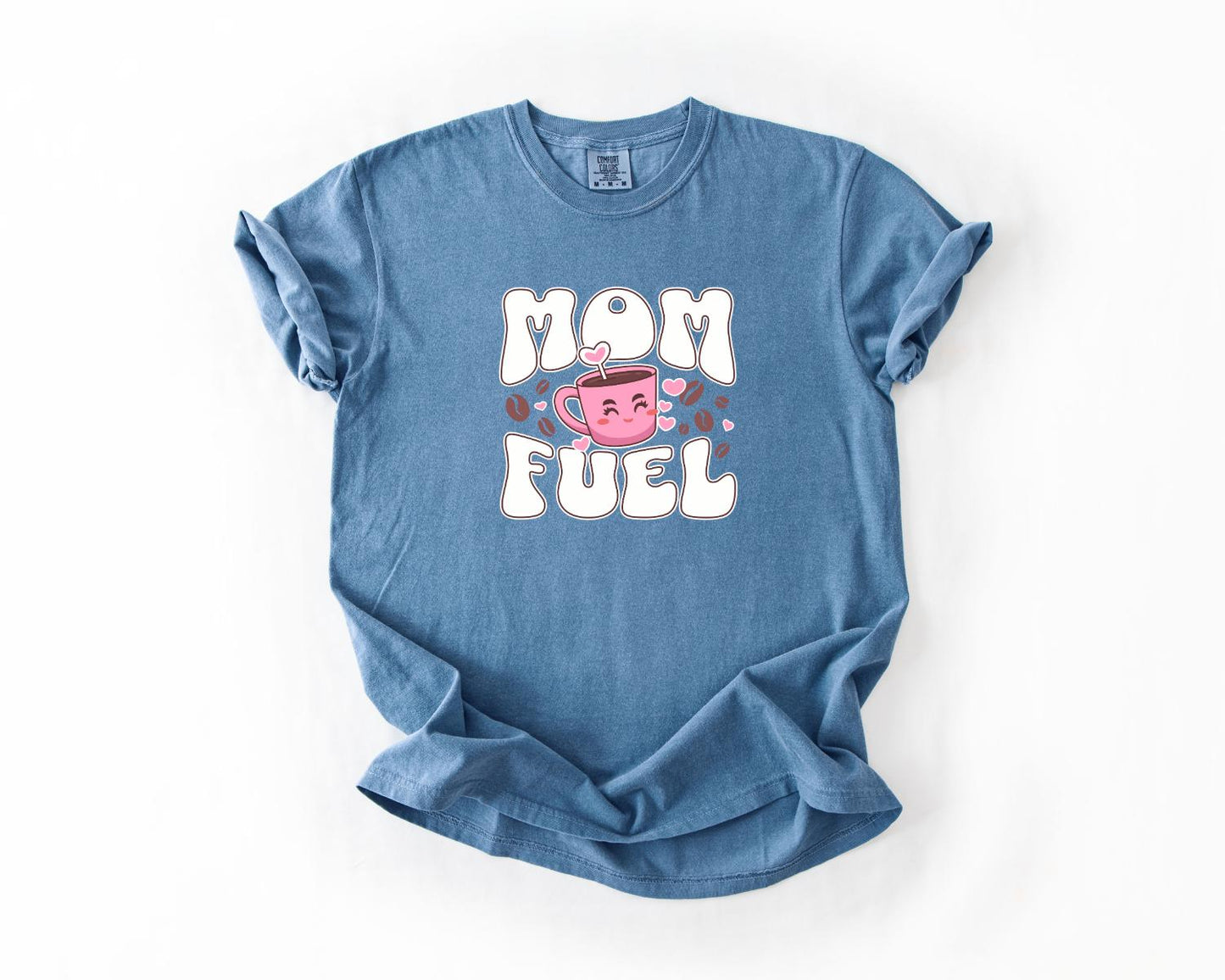 Mom Fuel T-Shirt, Comfort Colors, Cute Coffee Shirt, Mother's Day Gift, Fun Mom Tee, Coffee-Loving Moms, Mom Tee, Everyday Casual Wear