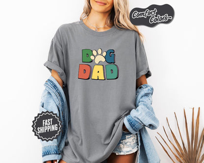 Dog Dad T-Shirt, Comfort Colors, Fun Pet Lover Gift, Casual Wear, Father's Day, Dog Parent Apparel, Dog Tee Gift