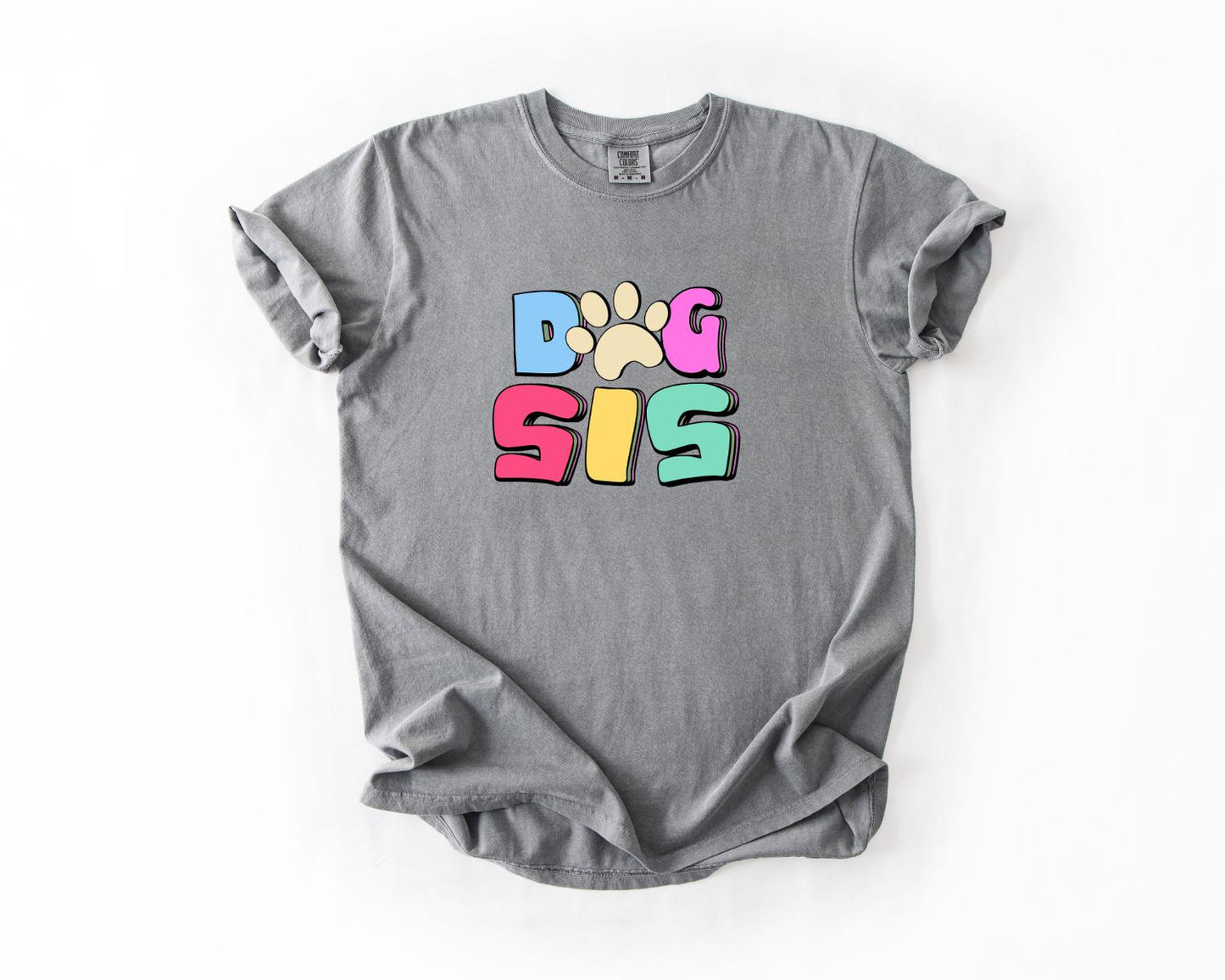 Dog Sis T-Shirt, Comfort Colors, Dog Sis Gift, Dog Sis T-Shirt, Dog Lover Gift, Pet Lover T Shirt, Dog Lover Tee
