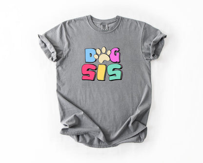Dog Sis T-Shirt, Comfort Colors, Dog Sis Gift, Dog Sis T-Shirt, Dog Lover Gift, Pet Lover T Shirt, Dog Lover Tee