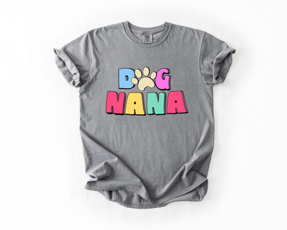 Dog Nana T-Shirt, Comfort Colors, Dog Nana Gift, Dog Nana T shirt, Dog Lover Gift, Pet Lover Tee, Dog Grandma Shirt