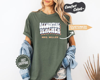 Accounting Teacher T-Shirt, Comfort Colors, Custom Teacher Shirt, Gift for Teachers, Back to School, Casual Wear, Teacher Appreciation