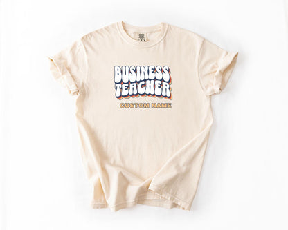 Business Teacher T-Shirt, Comfort Colors, Custom Teacher Shirt, Cute Teacher Gift, Back to School Tee, Classroom Apparel, Teacher Shirt