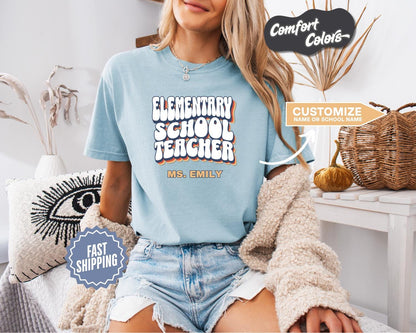 Elementary School Teacher T-Shirt, Comfort Colors, Teacher Apparel, Teacher Gifts Personalized, Teacher Appreciation Gifts, Gift for Teacher