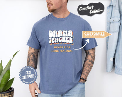 Drama Teacher T-Shirt, Comfort Colors, Custom Teacher Shirt, Cute Teacher Gift, Back to School Tee, Classroom Apparel, Teacher Shirt
