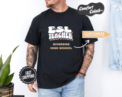 ESL Teacher T-Shirt, Comfort Colors, Custom Teacher Shirt, Teacher Gift, Back to School Apparel, Casual Wear, Teacher Appreciation Shirt