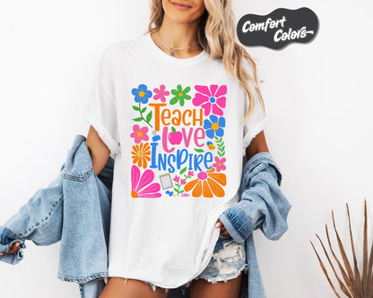 Floral Teacher T-Shirt, Teach Love Inspire Floral Teacher Shirt, Gift for Educators, Teacher Apparel, Teacher Appreciation Gift Casual Wear