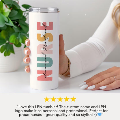 Personalized License Practical Nurse 20oz Skinny Tumbler with Straw Cute Nurse Appreciation Gift for LPN Nurse Week Tumbler LPN Drinkware