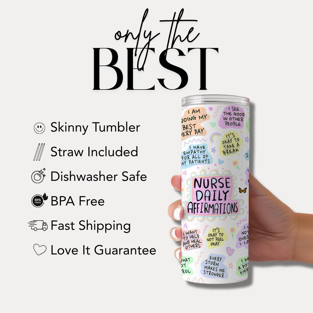 Nurse Daily Affirmation 20oz Skinny Tumbler with Straw Cute Nurse Appreciation Gift Motivational Nurse Tumbler Nurse Travel Coffee Cup