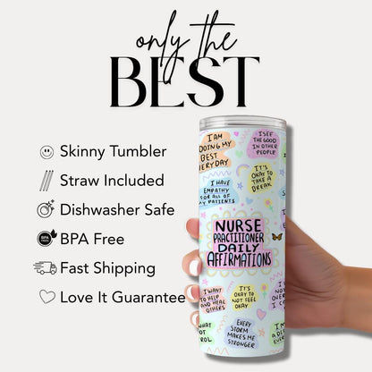 Nurse Practitioner Daily Affirmations 20oz Skinny Tumbler with Straw Cute Nurse Appreciation Gift for Nurse Week Tumbler Nurse Travel Cup