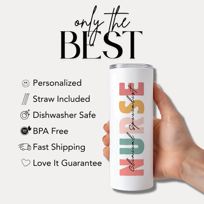 Personalized Clinical Nurse Specialist 20oz Skinny Tumbler with Straw Cute Nurse Appreciation Gift for CNS Nurse Week Tumbler CNS Coffee Cup