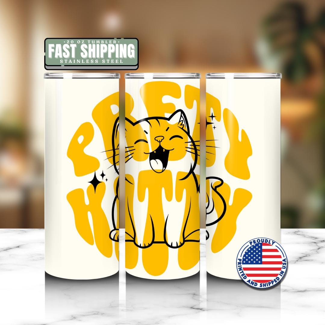 Pretty Kitty 20 oz Skinny Tumbler Cat Lover Gift Cute Cat Tumbler Perfect Gift for Cat Lovers Travel Coffee Cup Purrfect Tumbler for Purrent