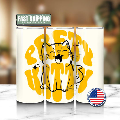 Pretty Kitty 20 oz Skinny Tumbler Cat Lover Gift Cute Cat Tumbler Perfect Gift for Cat Lovers Travel Coffee Cup Purrfect Tumbler for Purrent