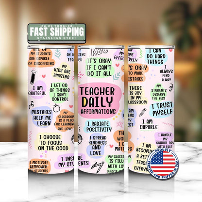 Teacher Daily Affirmation 20oz Skinny Tumbler with Straw Cute Teacher Appreciation Gift Motivational Teacher Tumbler Travel Coffee Cup