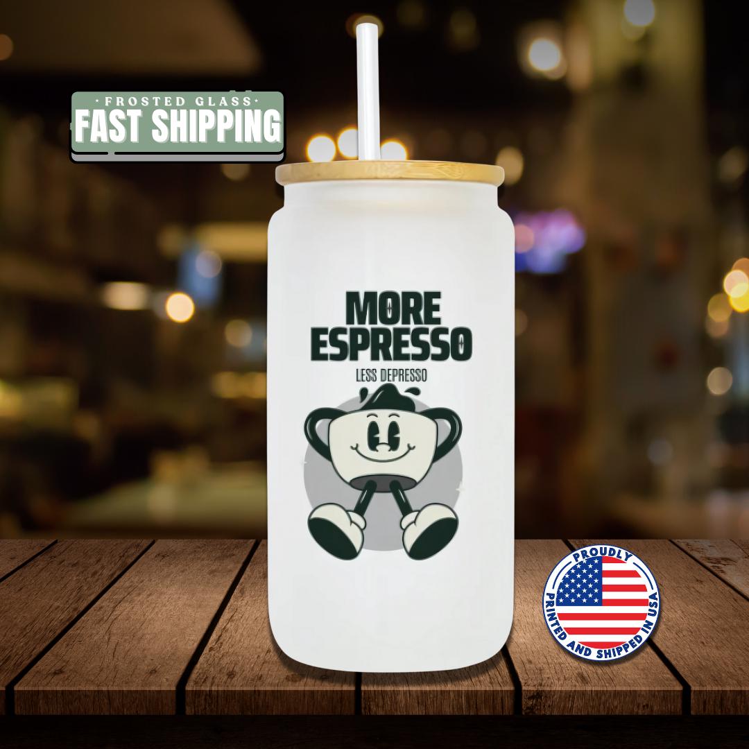 16 oz Frosted Glass More Espresso Less Depresso Tumbler with Bamboo Lid & Straw Funny Coffee Cup for Iced Lattes Cold Brew Espresso Lovers