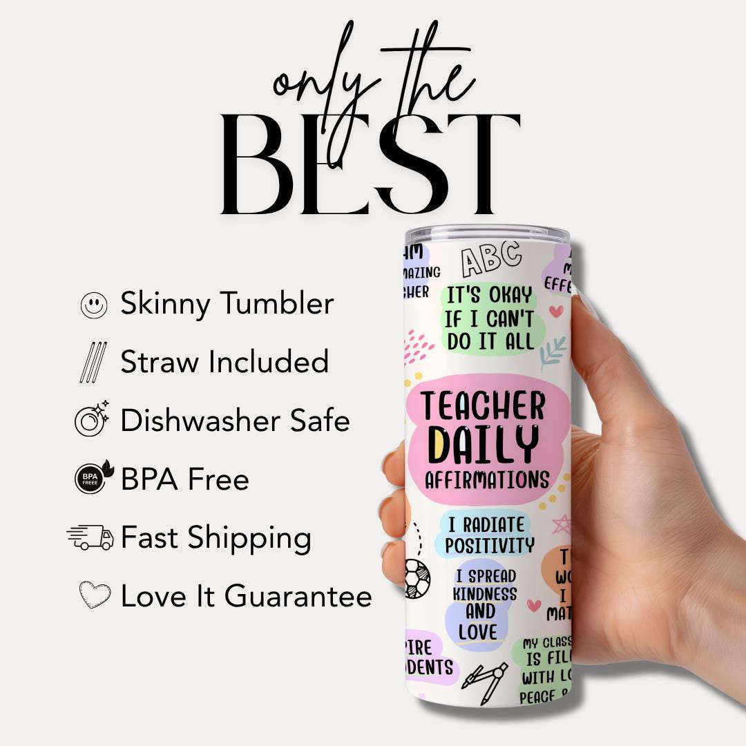 Teacher Daily Affirmation 20oz Skinny Tumbler with Straw Cute Teacher Appreciation Gift Motivational Teacher Tumbler Travel Coffee Cup