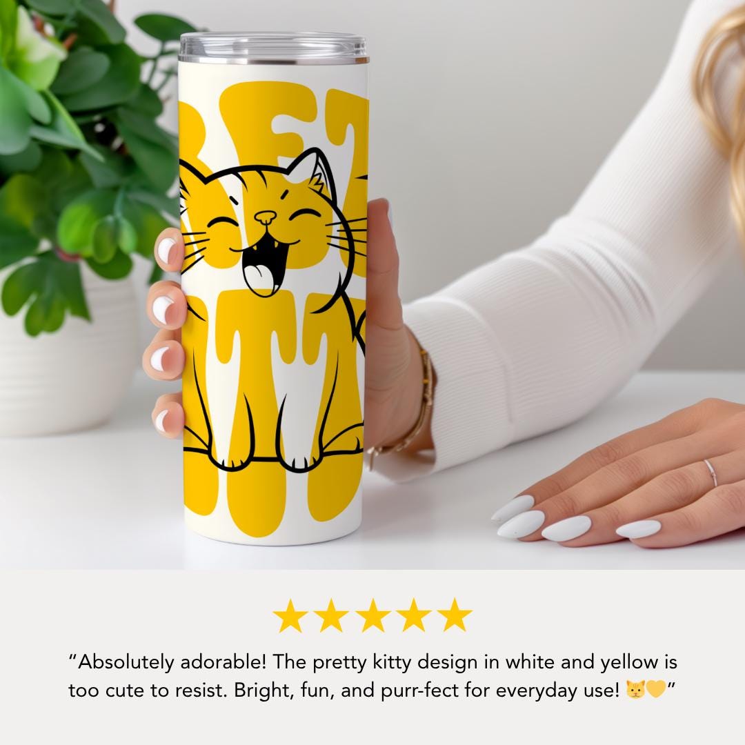 Pretty Kitty 20 oz Skinny Tumbler Cat Lover Gift Cute Cat Tumbler Perfect Gift for Cat Lovers Travel Coffee Cup Purrfect Tumbler for Purrent