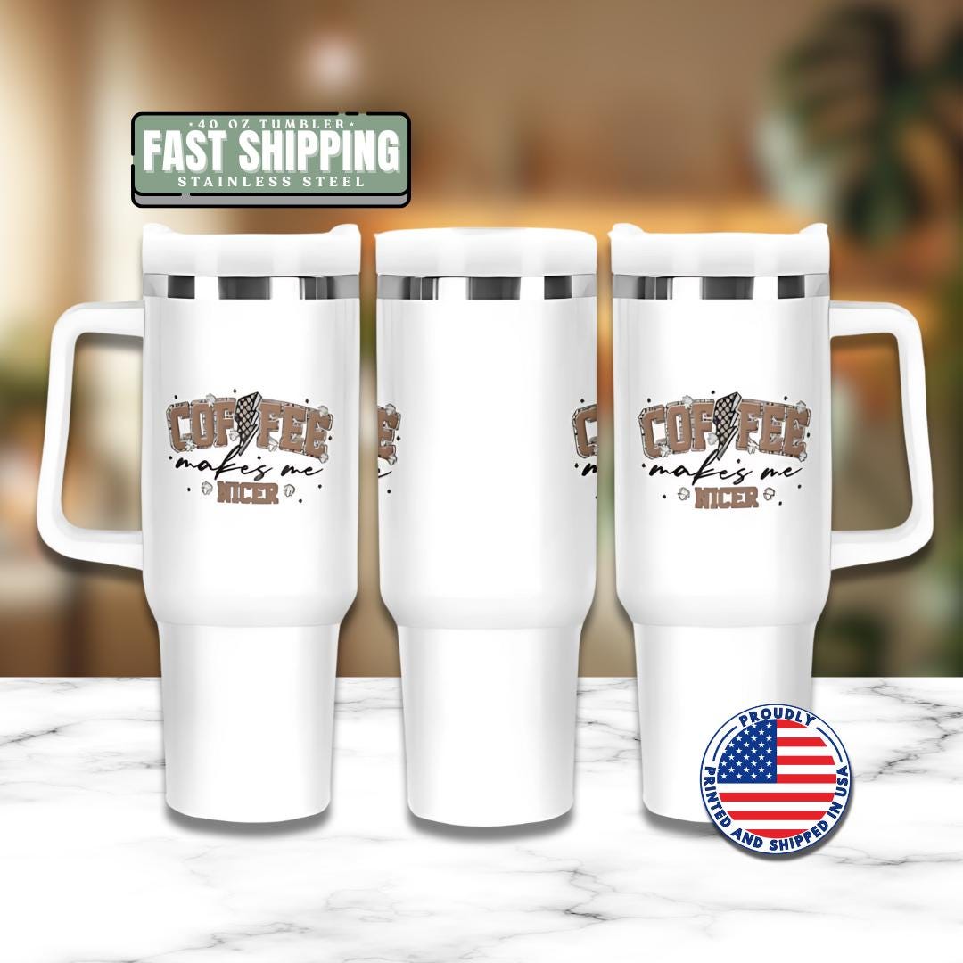 Coffee Makes Me Nicer Tumbler 40oz Funny Mug with Straw & Handle Perfect Coffee Lover Tumbler Gift for Coffee Addict Best Coffee Gift Ever