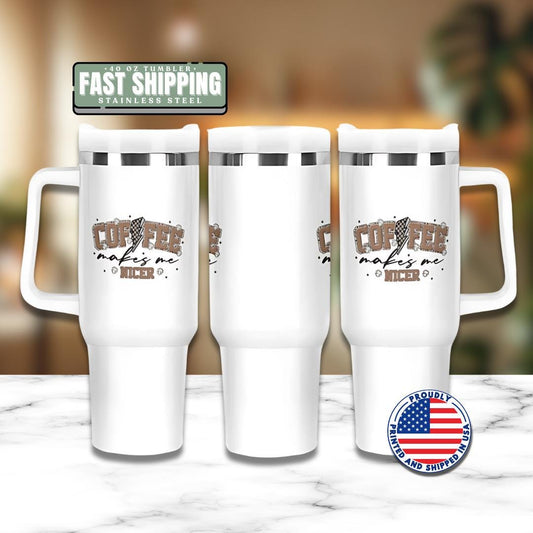 Coffee Makes Me Nicer Tumbler 40oz Funny Mug with Straw & Handle Perfect Coffee Lover Tumbler Gift for Coffee Addict Best Coffee Gift Ever