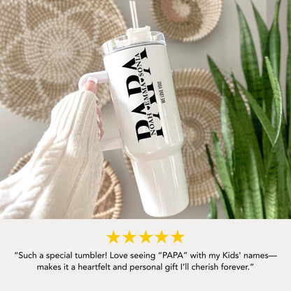 Personalized Papa 40oz Tumbler with Straw Personalized with Grandchildren Name Gift for Papa Travel Coffee Cup Tumbler for Papa Best Papa