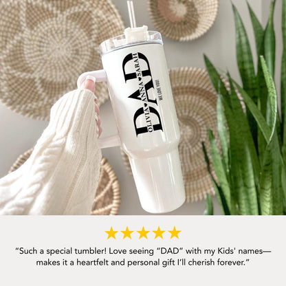 Personalized Dad 40oz Tumbler with Straw Personalized with Kids’ Names Gift for Dad Gift for Daddy Dad Travel Coffee Cup Tumbler for Dad