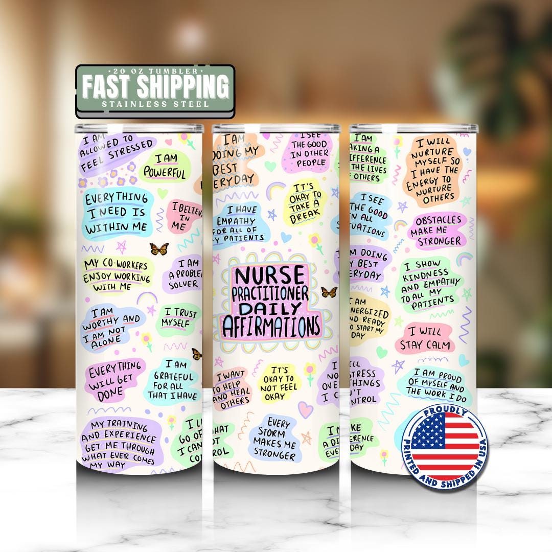 Nurse Practitioner Daily Affirmations 20oz Skinny Tumbler with Straw Cute Nurse Appreciation Gift for Nurse Week Tumbler Nurse Travel Cup