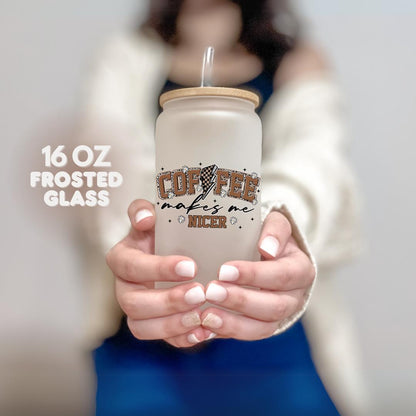 16 oz Frosted Glass Coffee Makes Me Nicer Cup with Bamboo Lid & Straw Aesthetic Glass Tumbler for Iced Drinks Coffee Lover Gift for Her