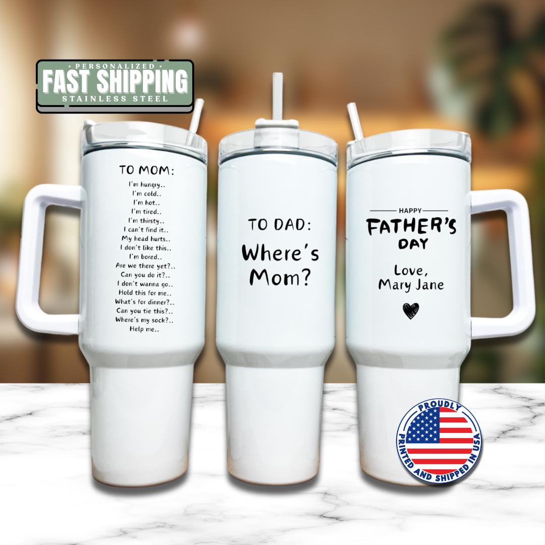 Funny Mom and Dad Travel Mugs Personalized Father's Day Gift from Kids 40oz Tumbler Handle with Straw Mom Life Dad Life Humor Gift for Dad