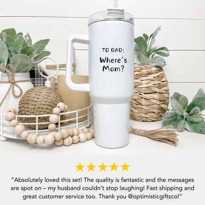 Funny Mom and Dad Travel Mugs Personalized Father's Day Gift from Kids 40oz Tumbler Handle with Straw Mom Life Dad Life Humor Gift for Dad